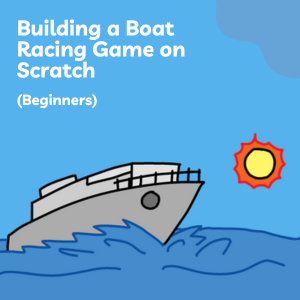 Building-a-Boat-Racing-Game-on-Scratch